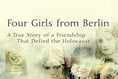 The unwavering friendship of four girls who defied the Holocaust